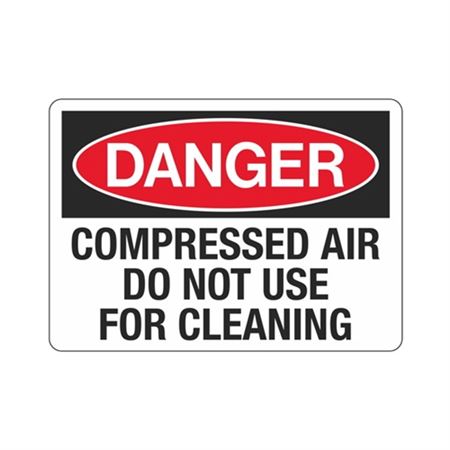 Danger Compressed Air Do Not Use for Cleaning Sign